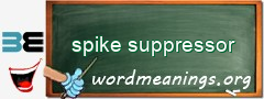 WordMeaning blackboard for spike suppressor